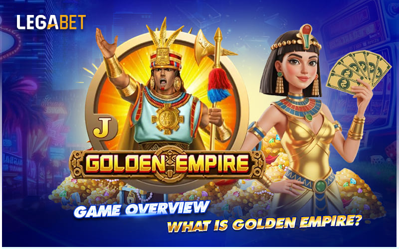 Golden Empire Explained: What Makes This Game So Exciting?