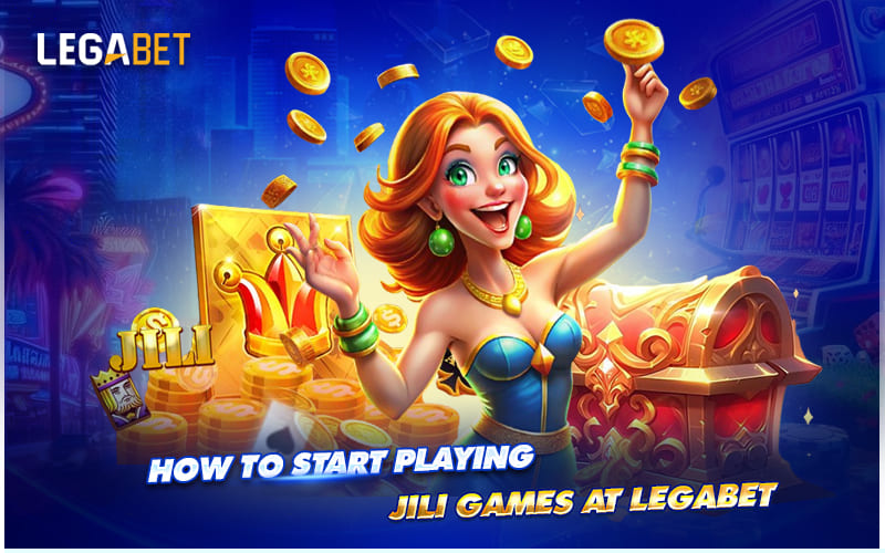 Quick Guide to Playing JILI Games on LEGABET Quick Guide to Playing JILI Games on LEGABET