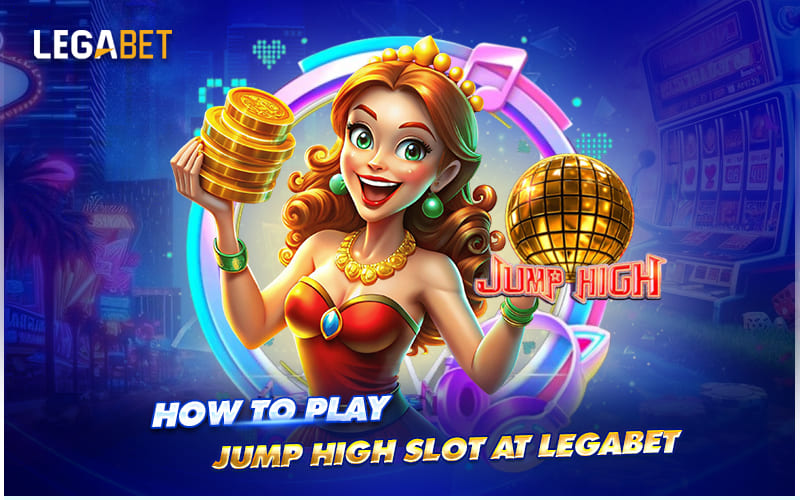 Step-by-Step Guide to Playing Jump High on LEGABET