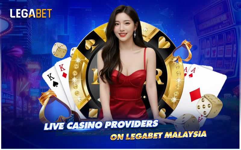 Trusted Live Casino Provider Available at LEGABET Trusted Live Casino Provider Available at LEGABET