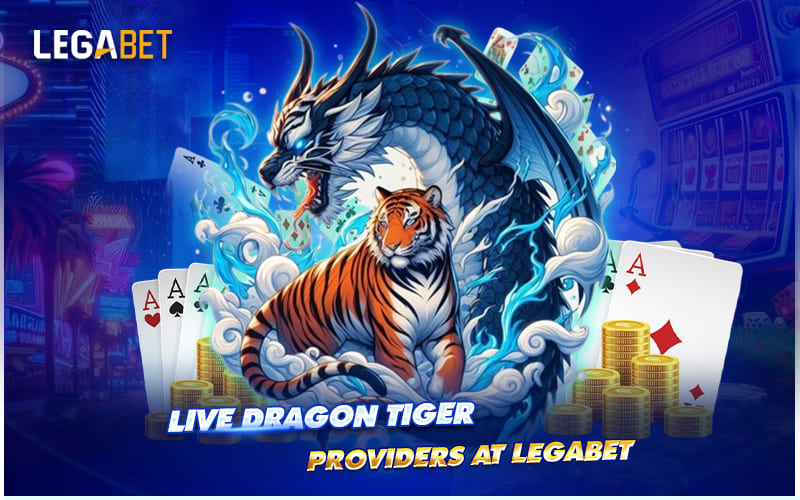 Top Provider Offering Dragon Tiger on LEGABET Top Provider Offering Dragon Tiger on LEGABET